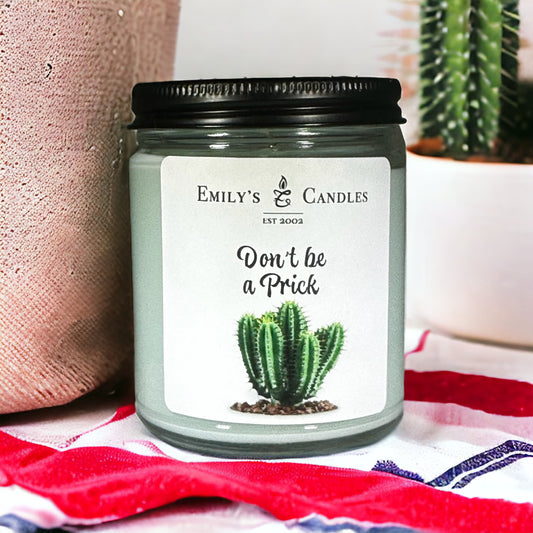 9 Oz Soy Candle “Don’t Be a Prick” in Cactus & Sea Salt scent